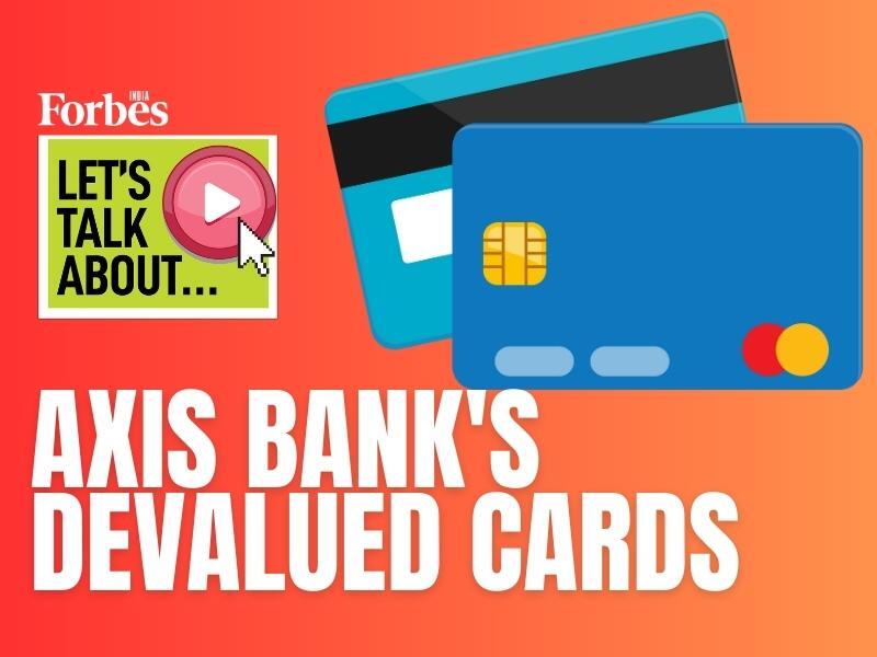 Let's Talk About...the rise and fall of Axis Bank's credit cards